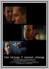 Things I Cannot Change (The)
